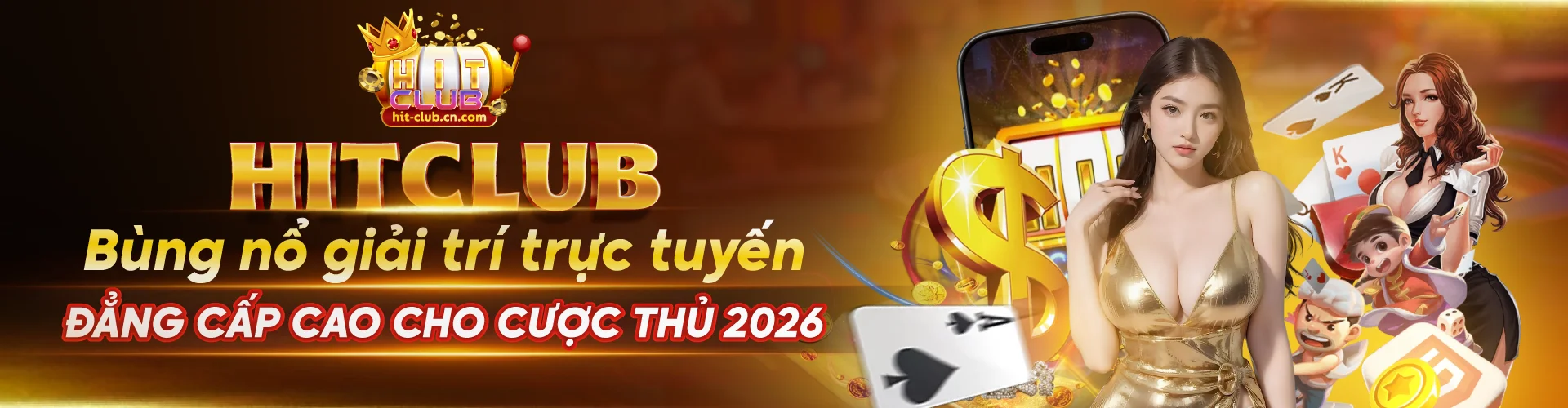 HITCLUB - Bùng nổ giải trí trực tuyến đẳng cấp cao cho cược thủ 2026